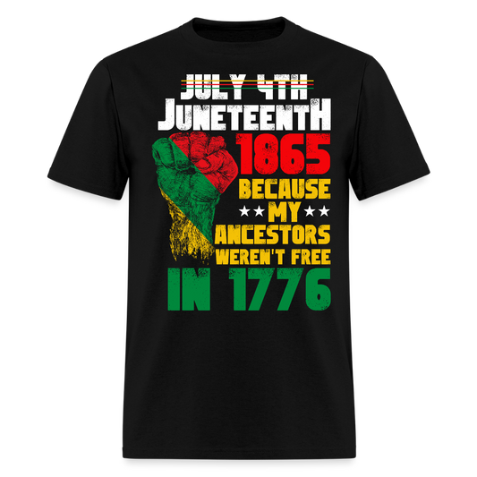 My Ancestors Weren’t Free Juneteenth 1865 T-Shirt - black