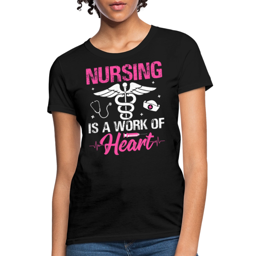Nursing Is A Work Of Heart Nurse Appreciation Gift T-Shirt - black
