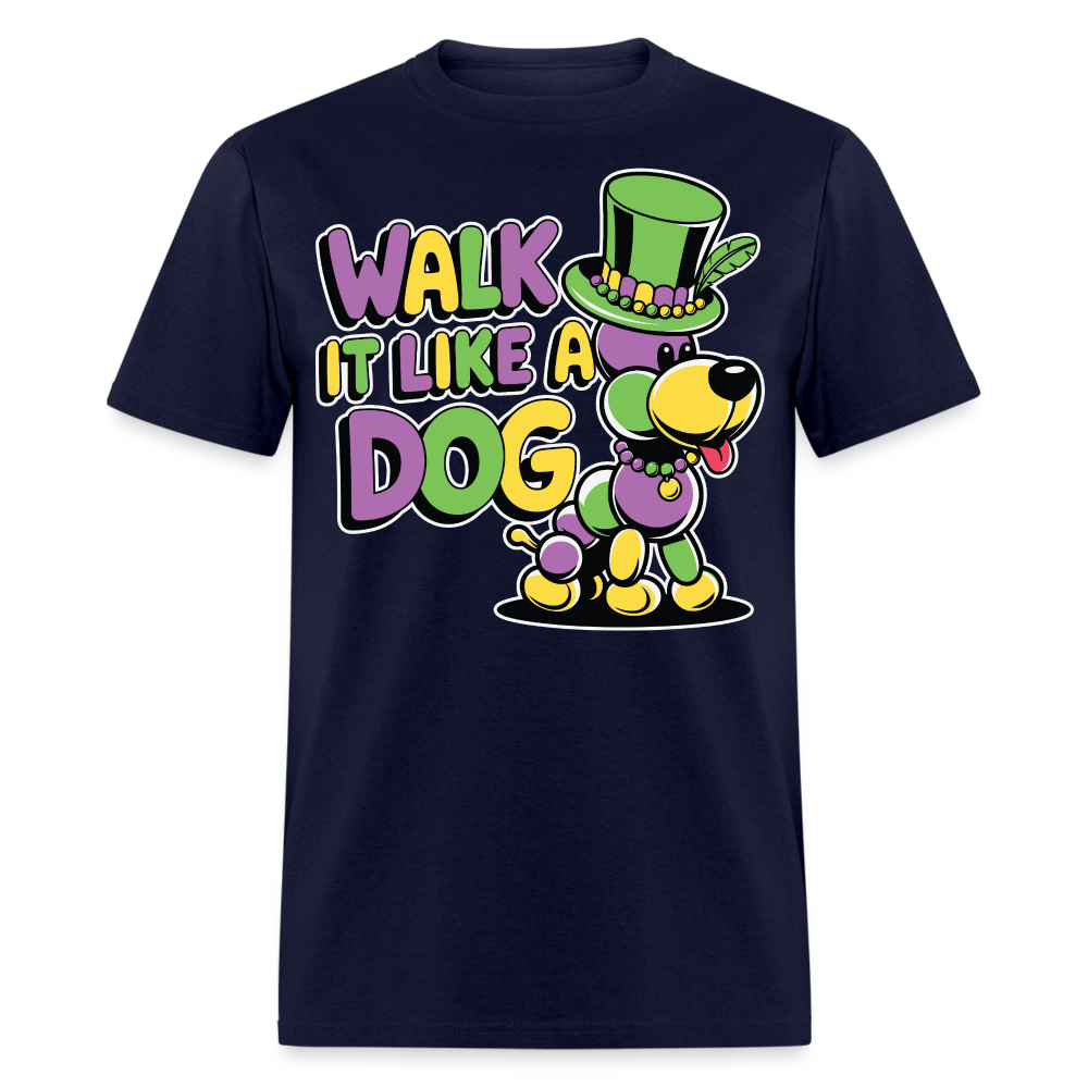 Walk It like A Gog Mardi Gras Shirt Beads and Dogs T-shirt - navy