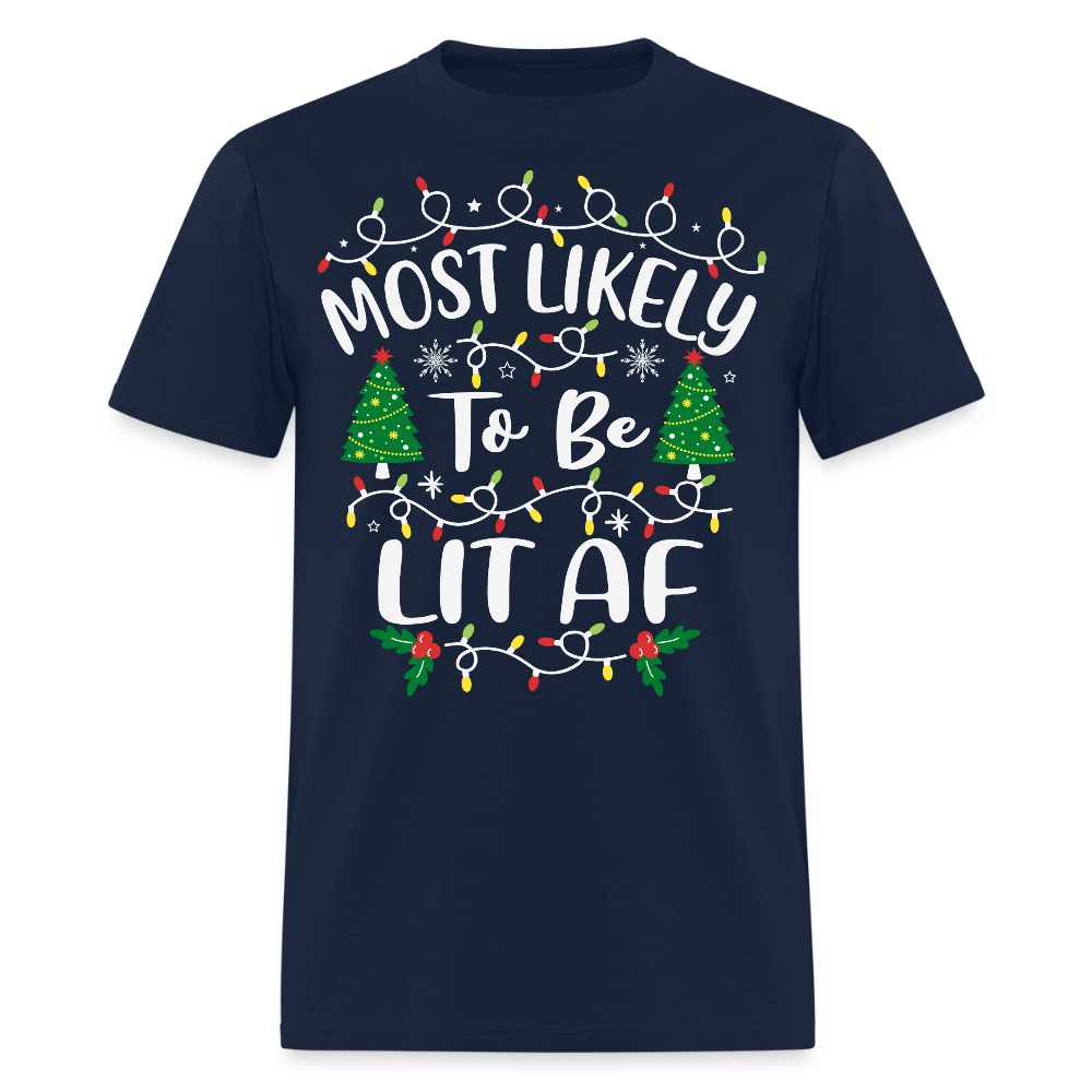 Most Likely To Be Lit Af Funny Christmas T-Shirt - navy
