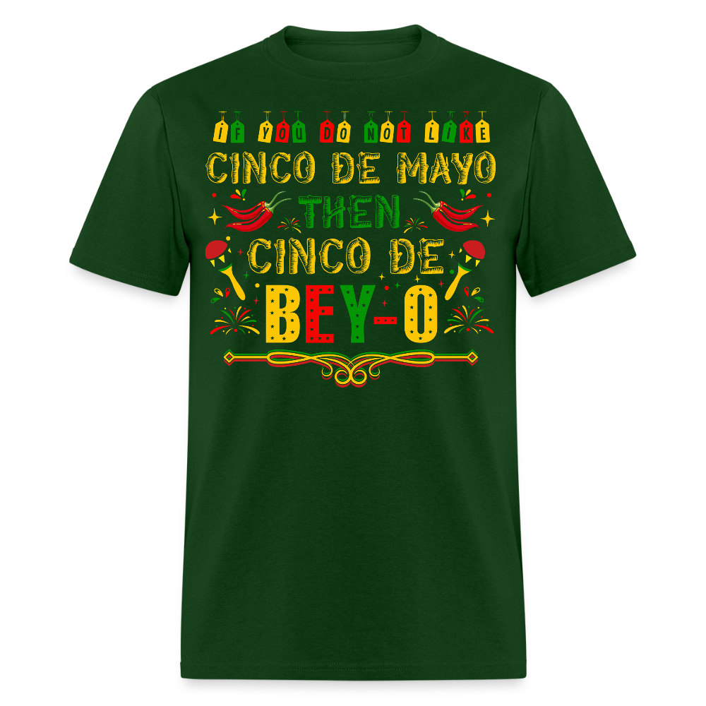 Cinco de Mayo Then Cinco De Bey-O Funny Mexican T-shirt - forest green