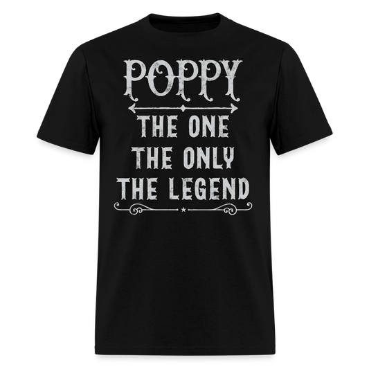 Poppy The One The Only The Legend Grandpa Gift T-Shirt - black