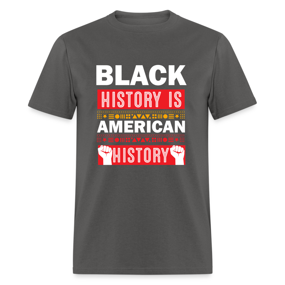 Black History Is American History Tee Unisex Black History Graphic T-shirt - charcoal