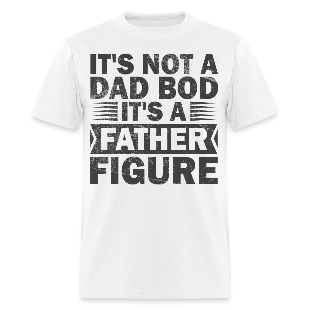 Funny Father Figure Tee Dad Bod T-shirt - white