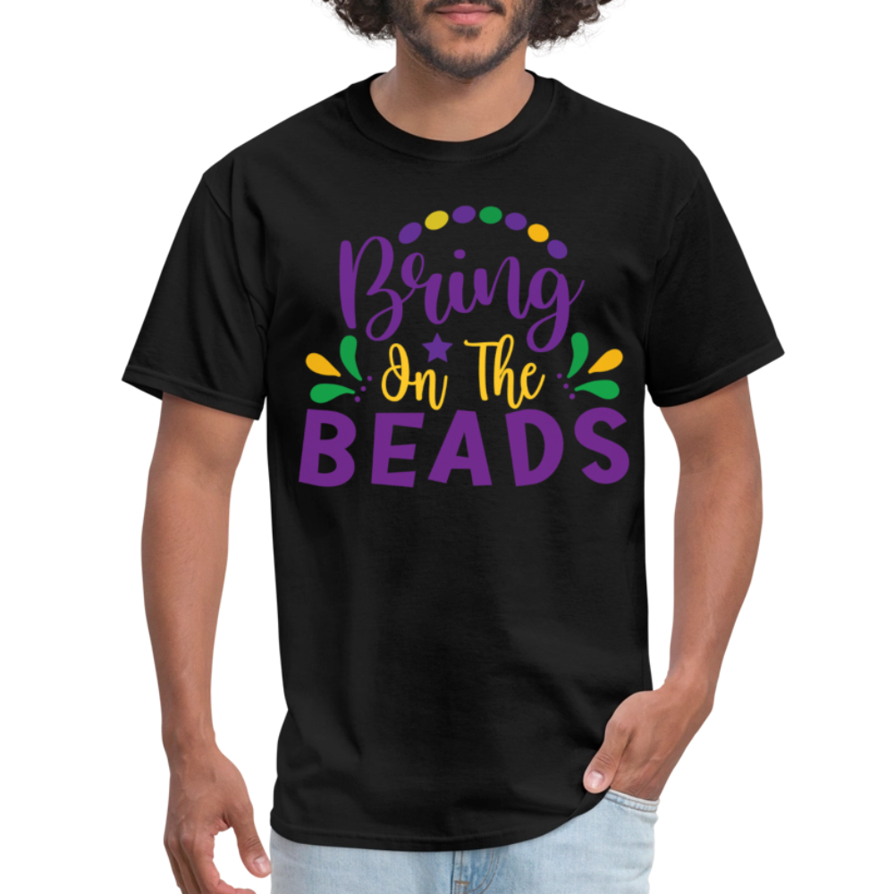 Bring on the Beads Shirt for Mardi Gras T-Shirt - black