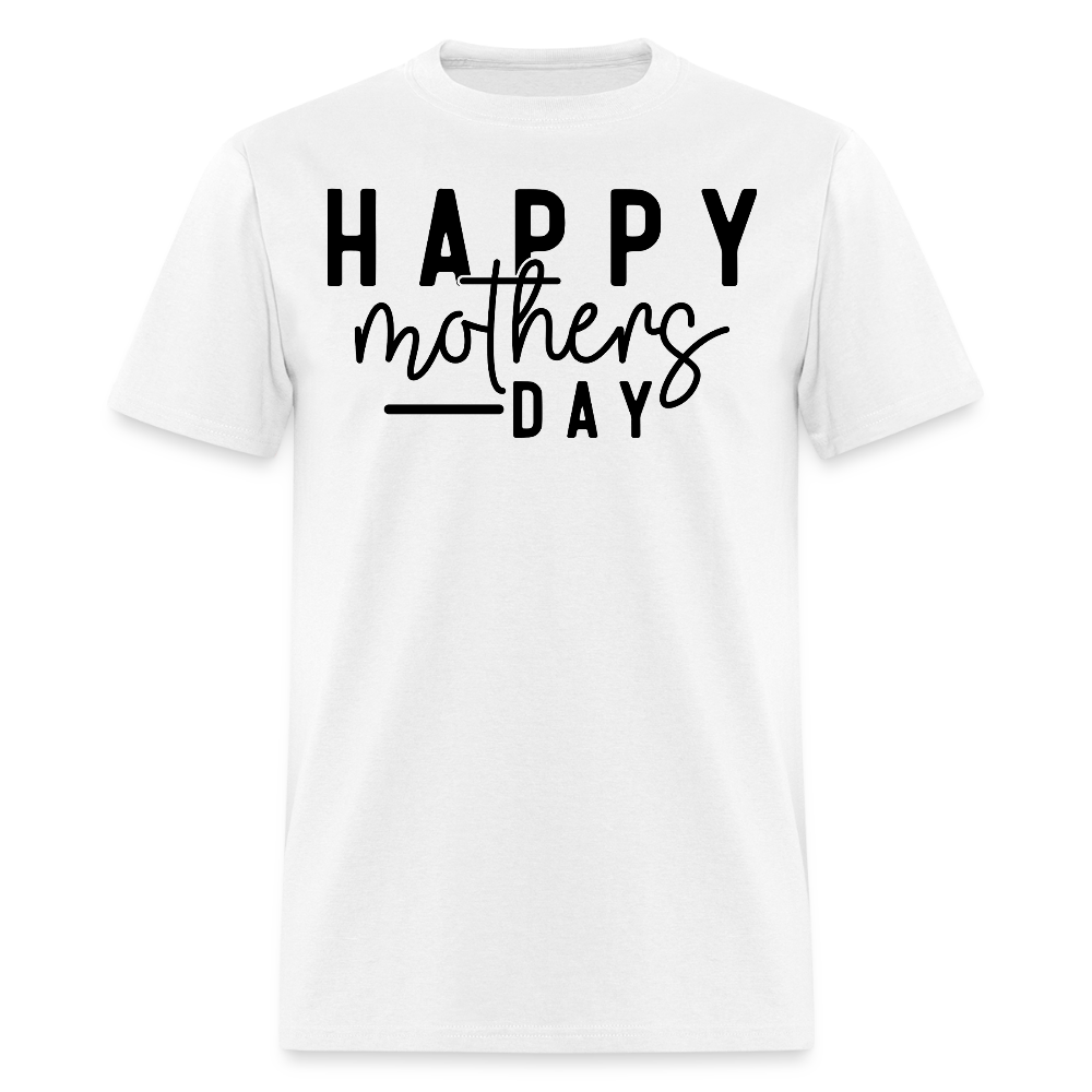 Happy Mother’s Day Tee Gift For Mom T-shirt - white
