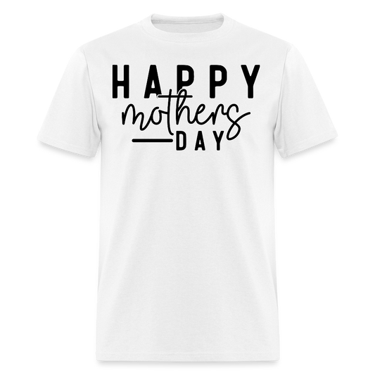 Happy Mother’s Day Tee Gift For Mom T-shirt - white