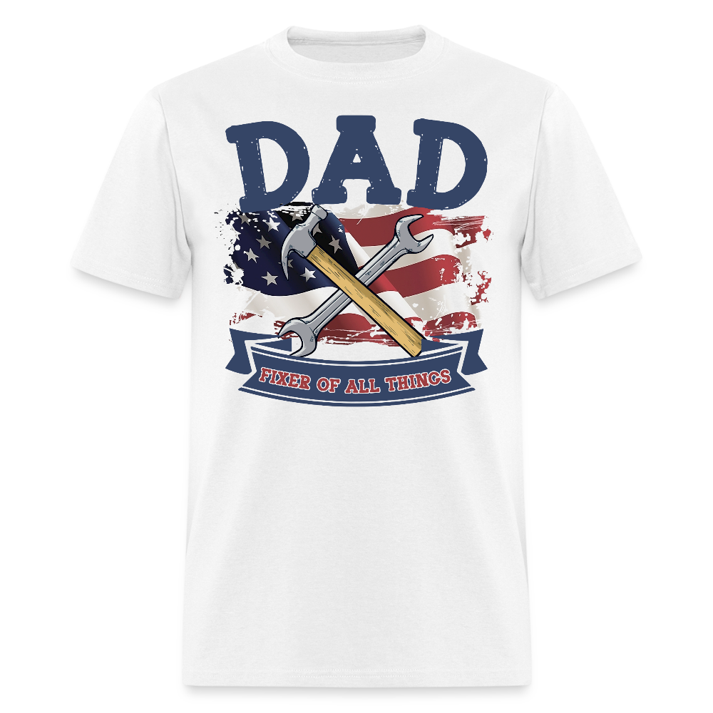 Gifts For Dad  Who Fixes Everything T-shirt - white