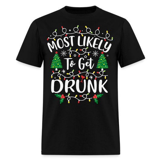 Most Likely To Get Drunk Christmas T-Shirt - black