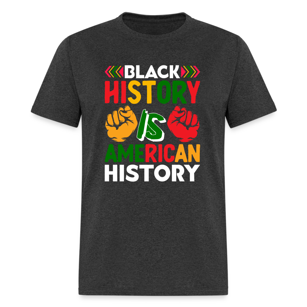 Black History is American History shirt African American Culture T-shirt - heather black