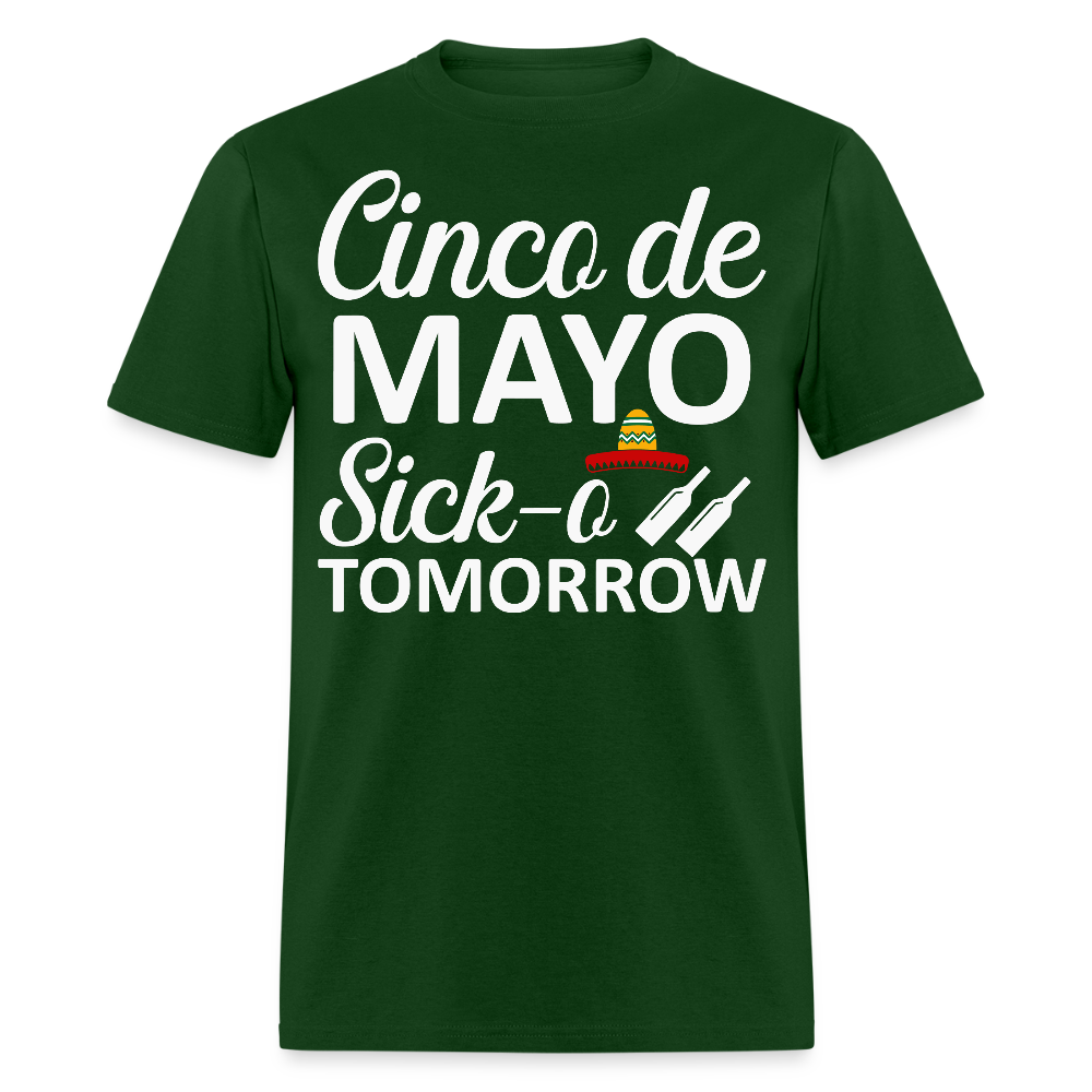 Sick-o Tomorrow Funny Mexican Holiday T-Shirt - forest green