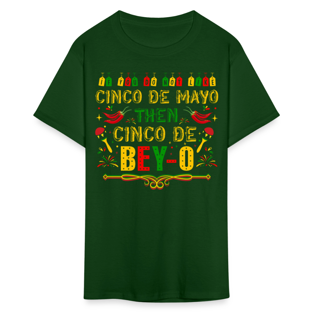 Cinco de Mayo Then Cinco De Bey-O Funny Mexican T-shirt - forest green