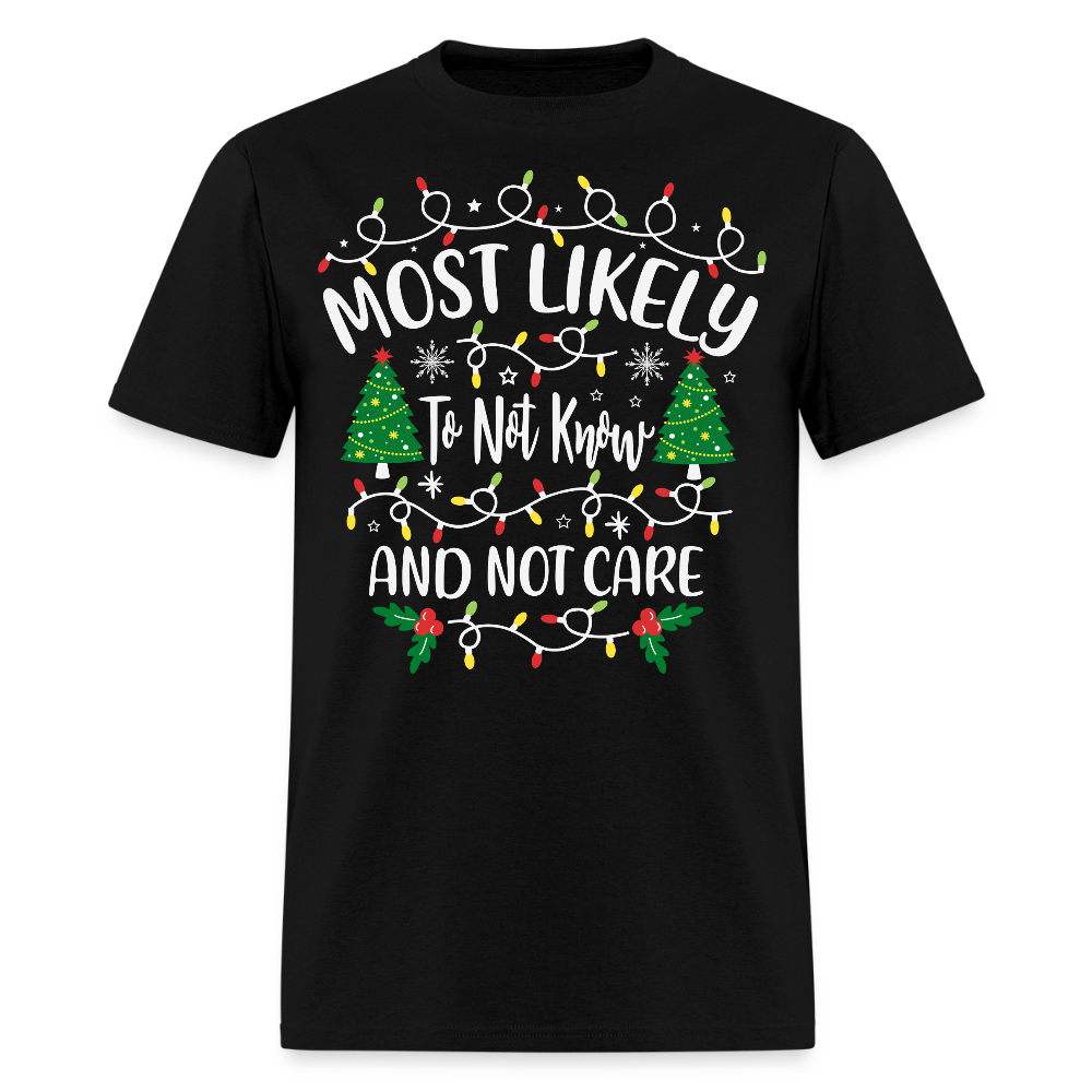 Most Likely To Not Know Christmas T-Shirt - black