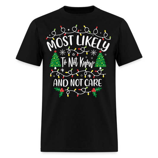 Most Likely To Not Know Christmas T-Shirt - black
