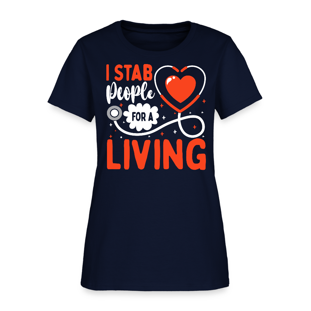 I Stab People For A Living Funny Nurse T-Shirt - navy