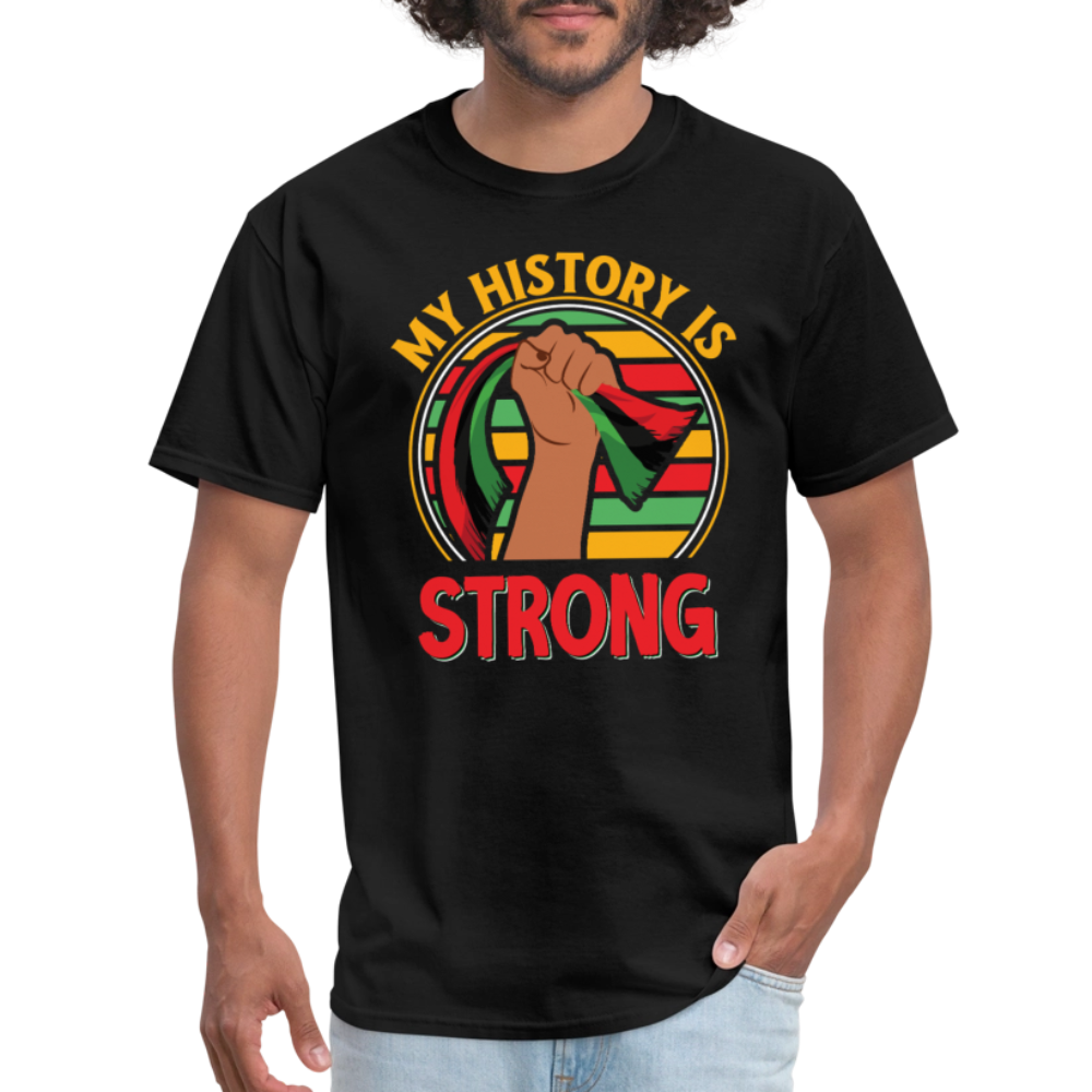 My History Is Strong Shirt For African Americans T-Shirt - black