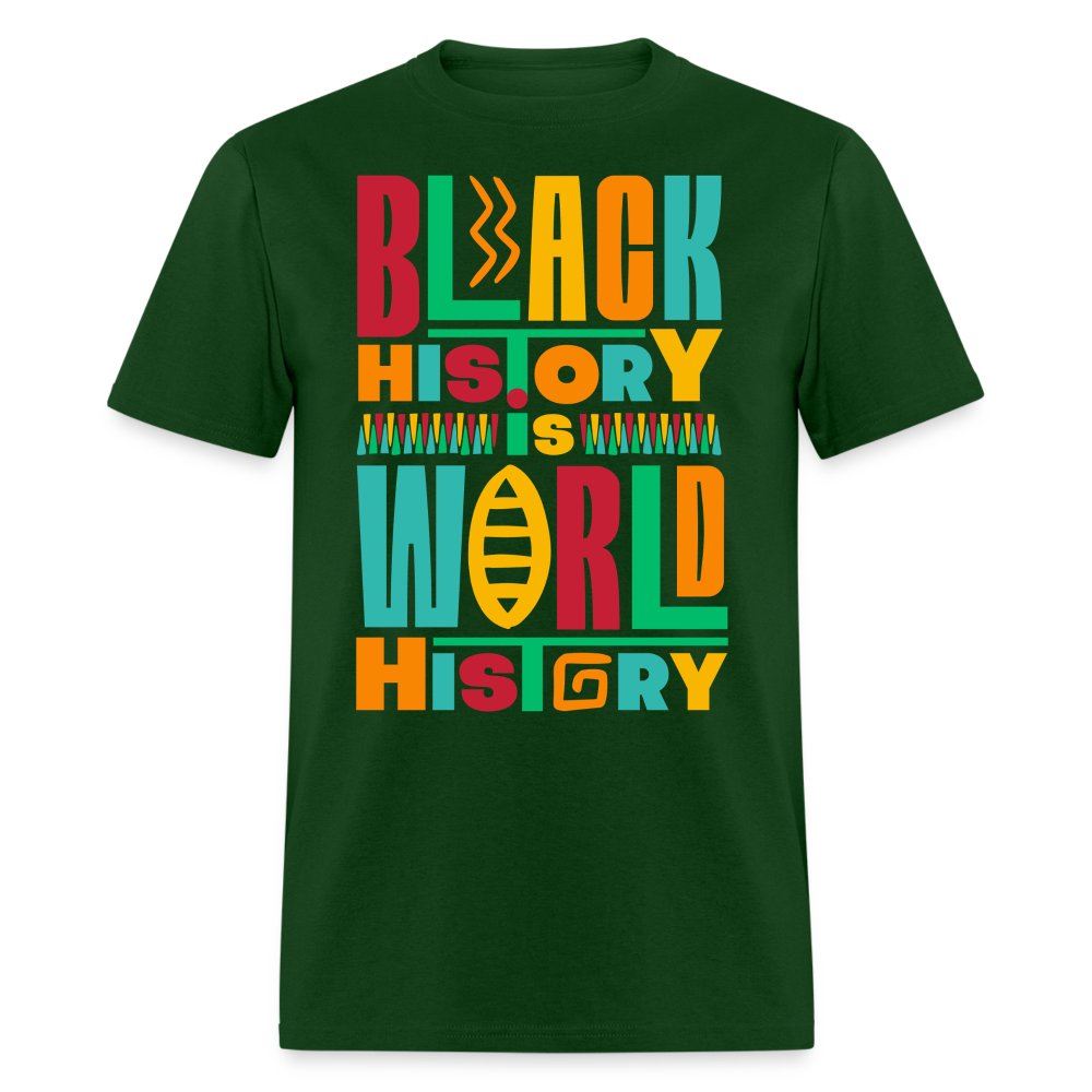 Black History Is World History Shirt Black Empowerment T-shirt - forest green