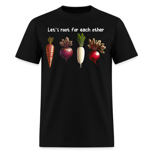 Let's Root for Each Other Vegetable Pun T-Shirt - black