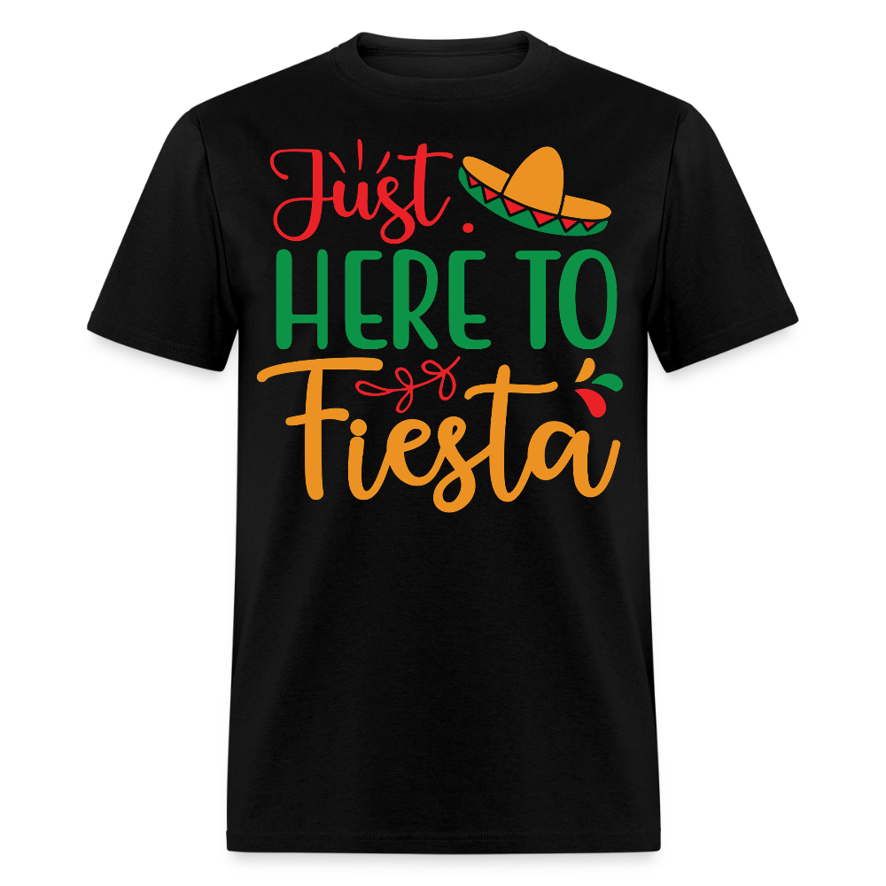 Just Here To Fiesta Mexican Party T-shirt - black