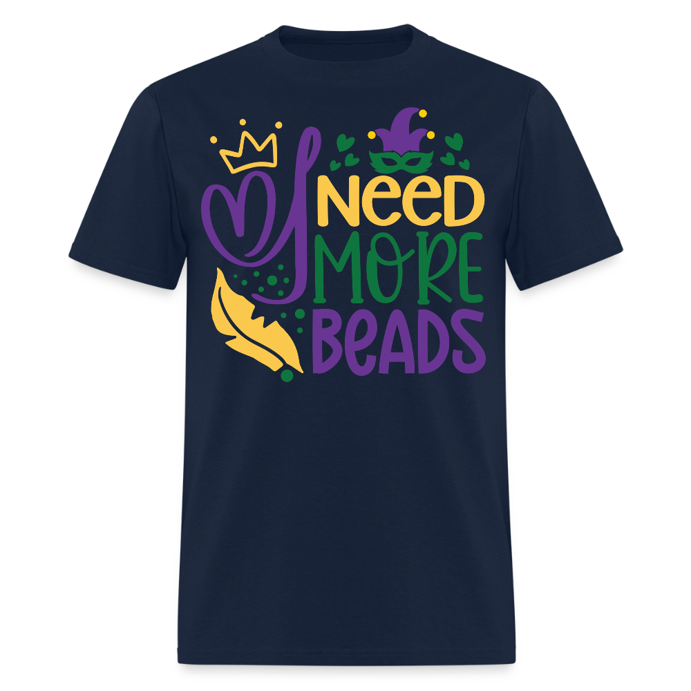 Funny Mardi Gras Beads Tee I Need More Beads Festival T-shirt - navy