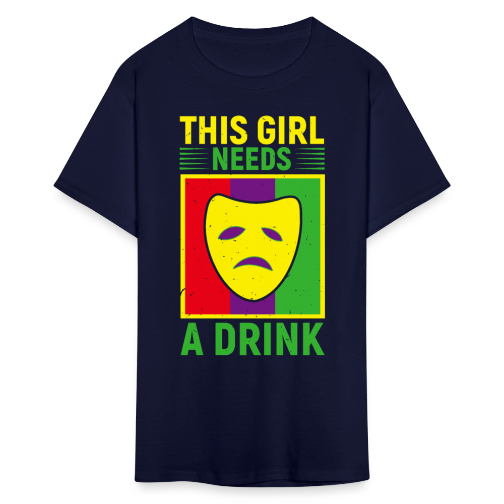 This Girl Needs A Drink Tee Funny Mardi Gras Drinking T-shirt - navy