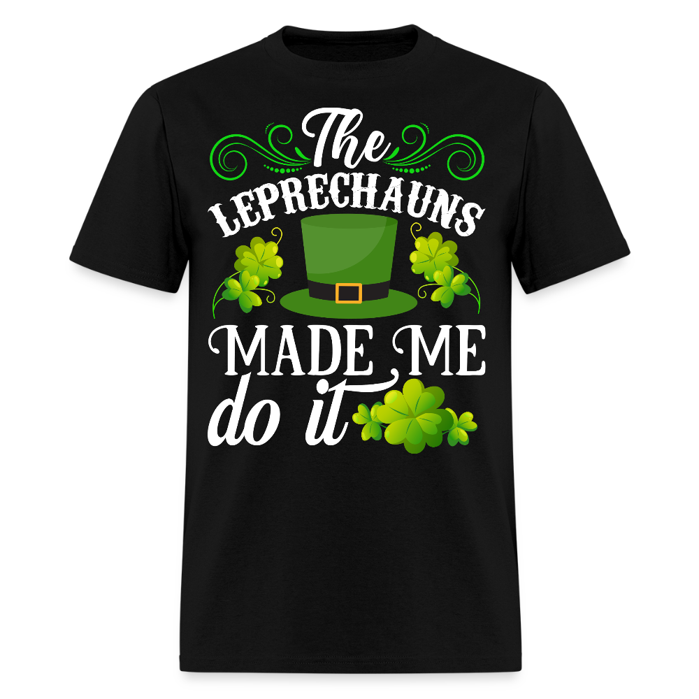 The Leprechauns Made Me Do It T-shirt - black
