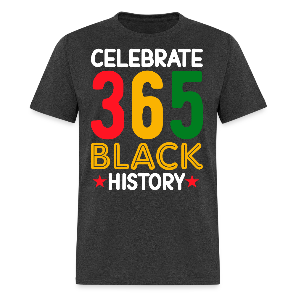 Celebrate Black History 365 Black Culture T-shirt - heather black