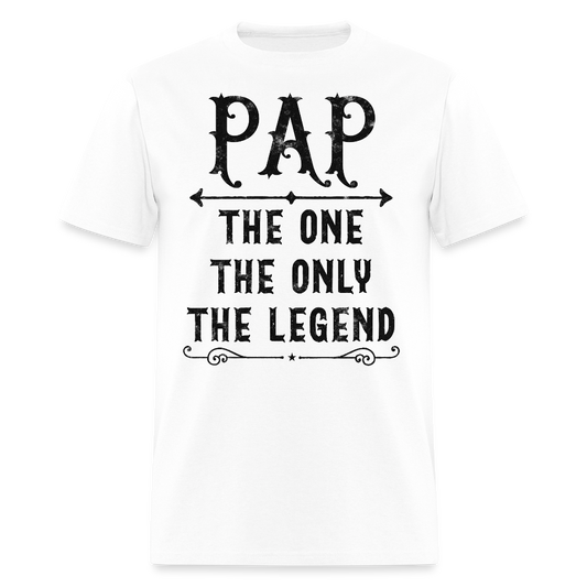 Pap The One The Only The Legend Grandpa Gifts T-Shirt - white