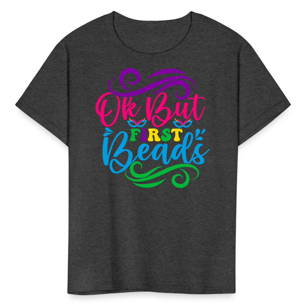 Ok But First Beads Festival Funny Mardi Gras T-shirt - heather black