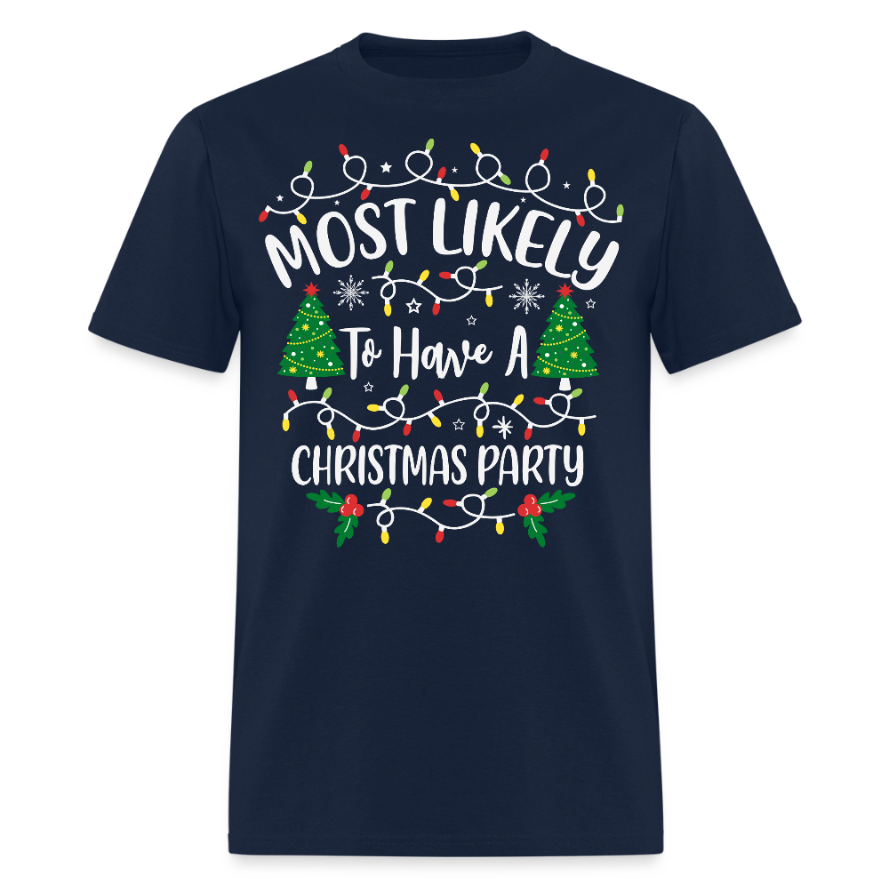 Most Likely To Have A Christmas Party T-Shirt - navy