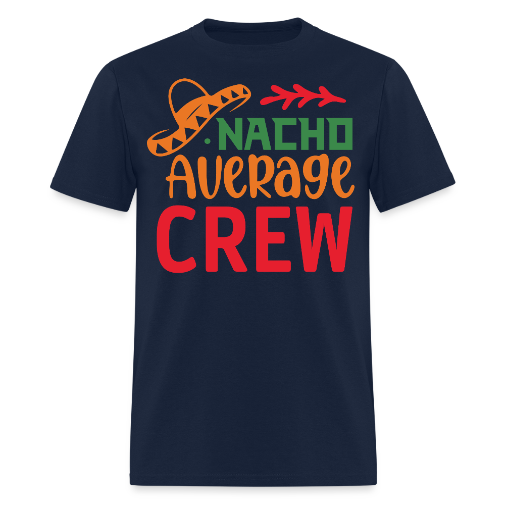 Cinco de Mayo Matching Nacho Average Crew T-shirt - navy