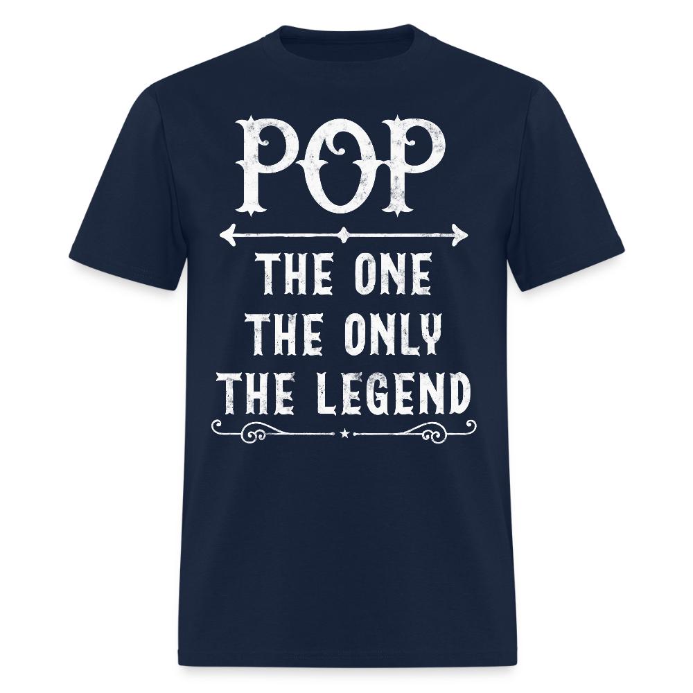 Pop The One The Only The Legend Father’s Day Gift T-Shirt - navy