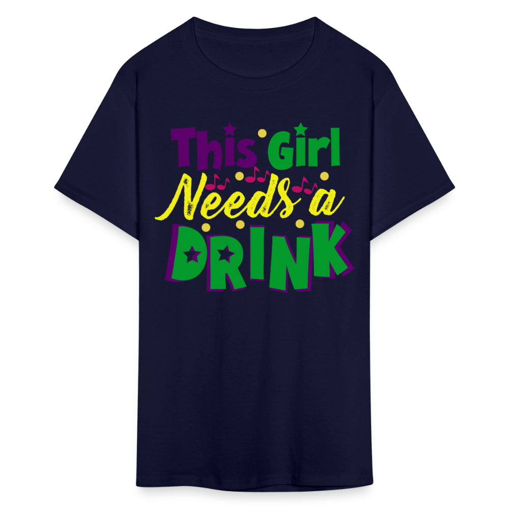 Mardi Gras Drinking Shirts This Girl Needs A Drink T-shirt - navy