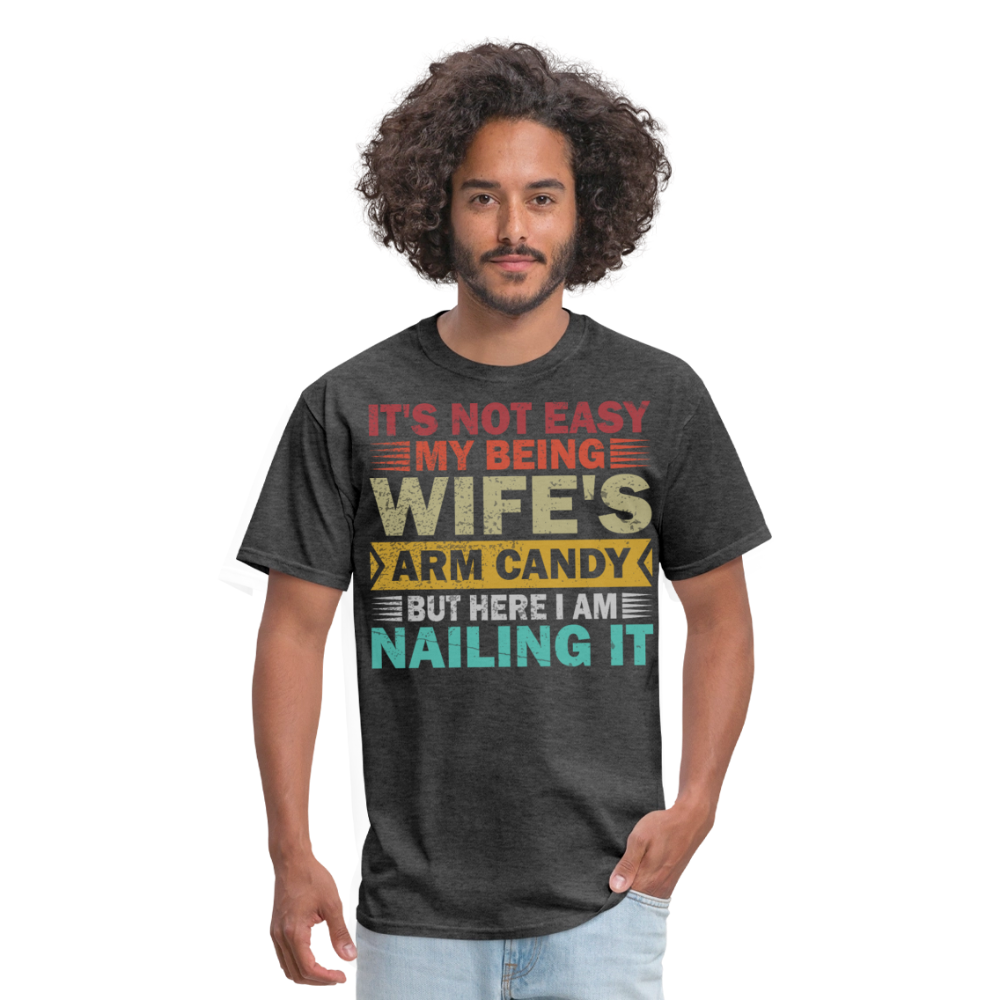 Wife’s Arm Candy Shirt Husband Humor Unisex T-Shirt - heather black
