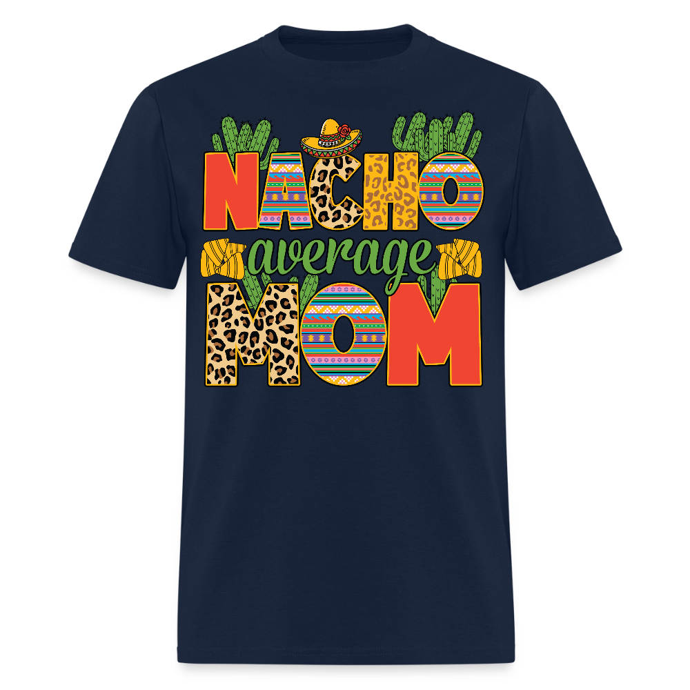 Leopard Print Nacho Average Mom Shirt Colorful Fiesta Mom T-shirt - navy