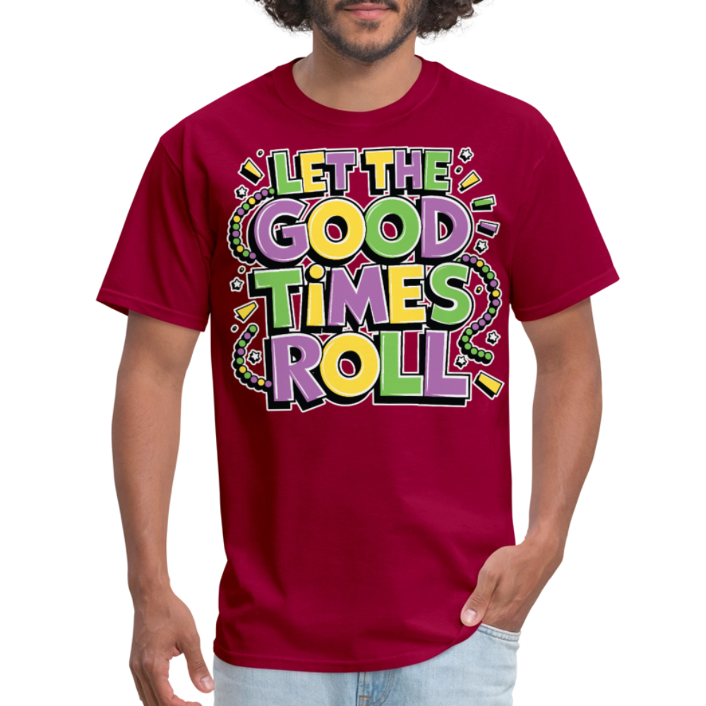 Funny Let the Good Times Roll Festival Unisex T-shirt - dark red