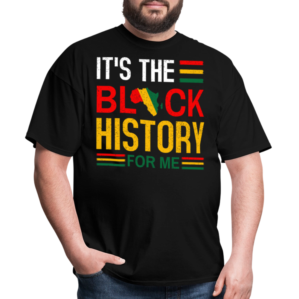 African Heritage Tee It's the Black History for Me Unisex T-Shirt - black