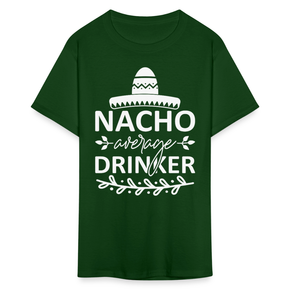 Nacho Average Drinker Tee Cinco de Mayo Party T-shirt - forest green