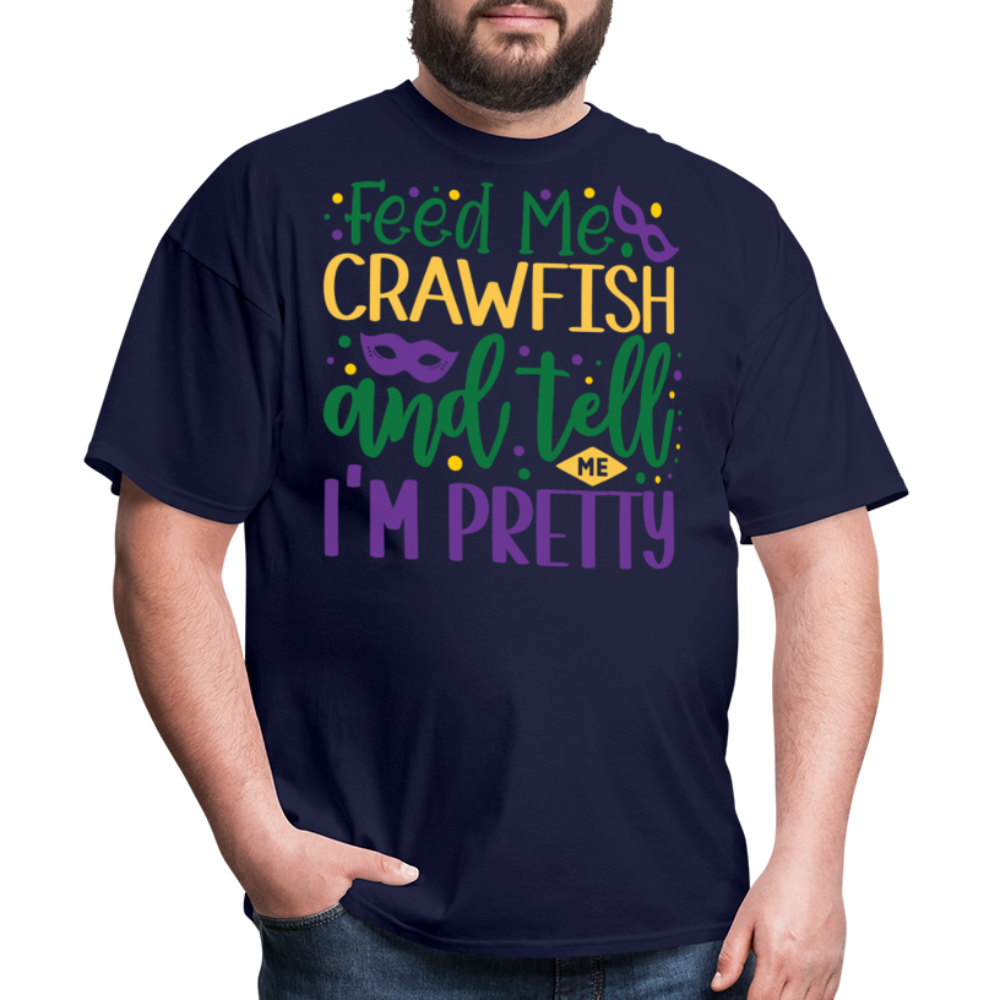 Feed Me Crawfish and Tell Me I'm Pretty Tee Funny Mardi Gras T-shirt - navy