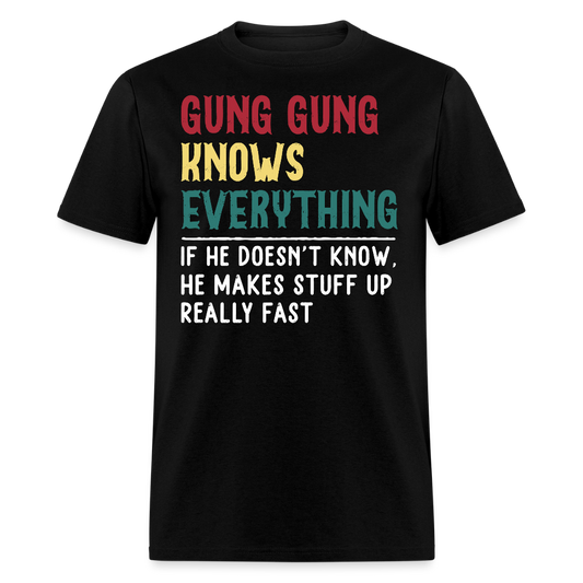Gung Gung Knows Everything Funny Grandparent T-shirt - black