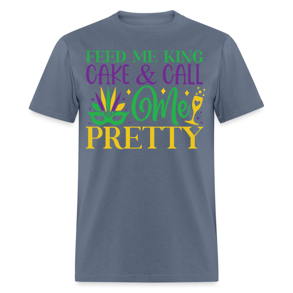 New Orleans Mardi Gras Tee Feed Me King Cake And Call Me Pretty T-shirt - denim