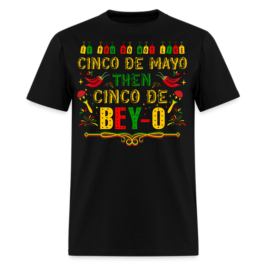 Cinco de Mayo Then Cinco De Bey-O Funny Mexican T-shirt - black