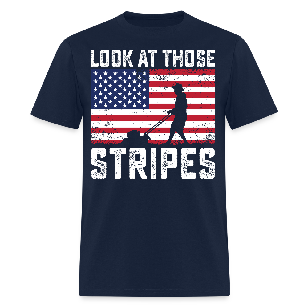 Look At Those Stripes Patriotic Lawn Mowing T-Shirt - navy