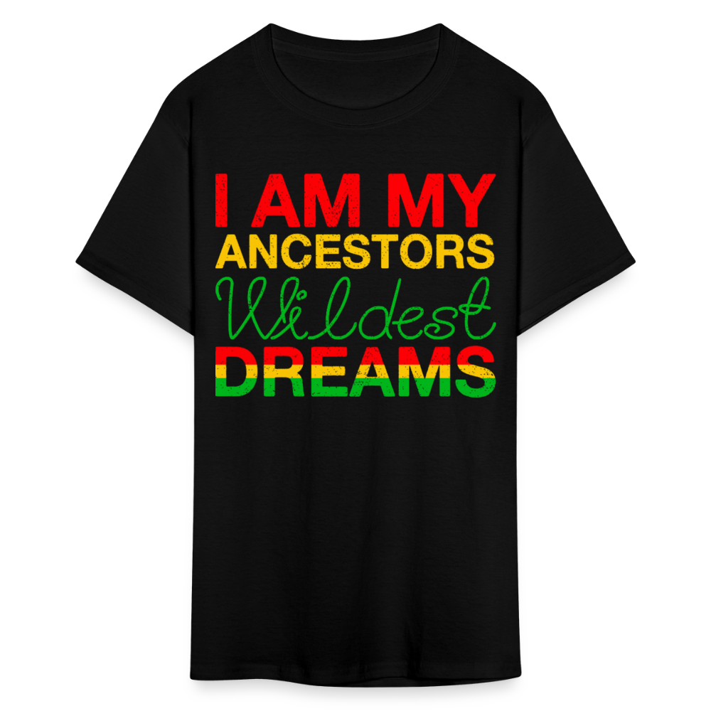 Inspirational Black Pride Apparel I Am My Ancestors' Wildest Dreams T-Shirt - black