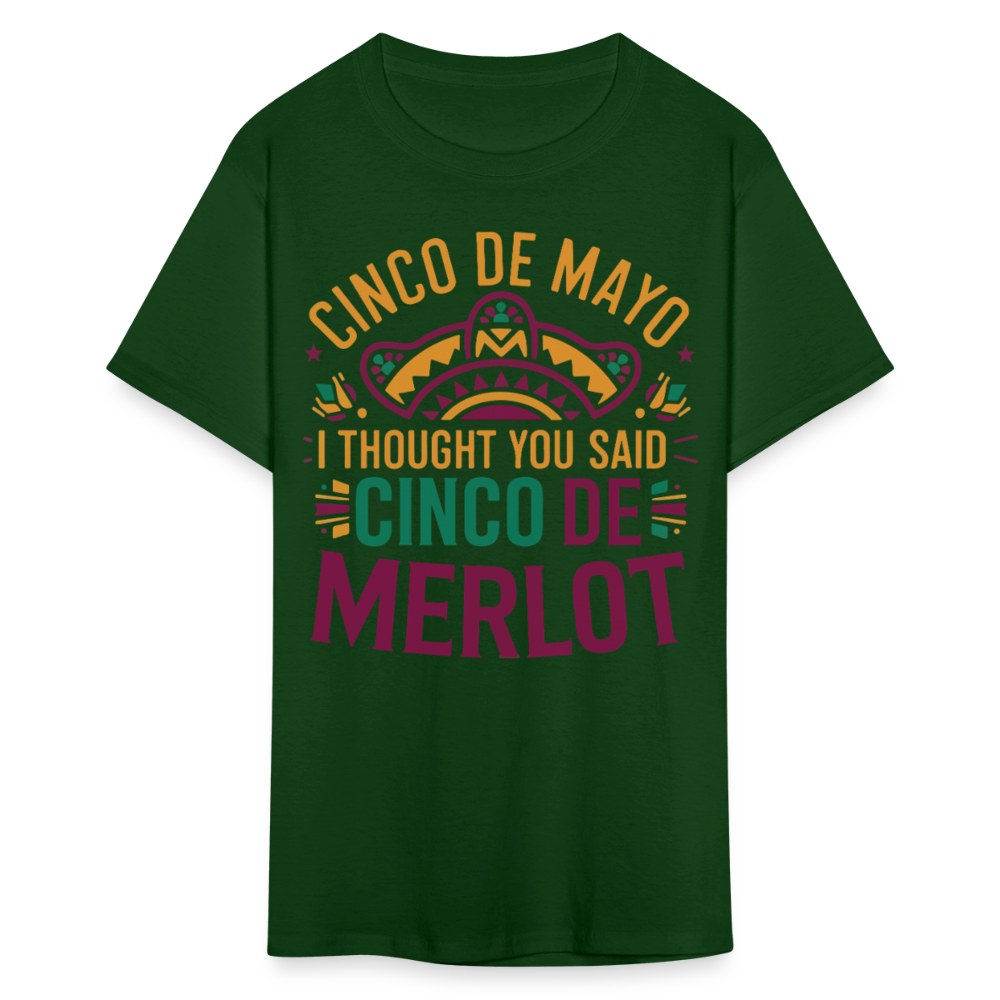 Cinco De Mayo I Thought You Said Cinco De Merlot Funny Mexican Party T-shirt - forest green