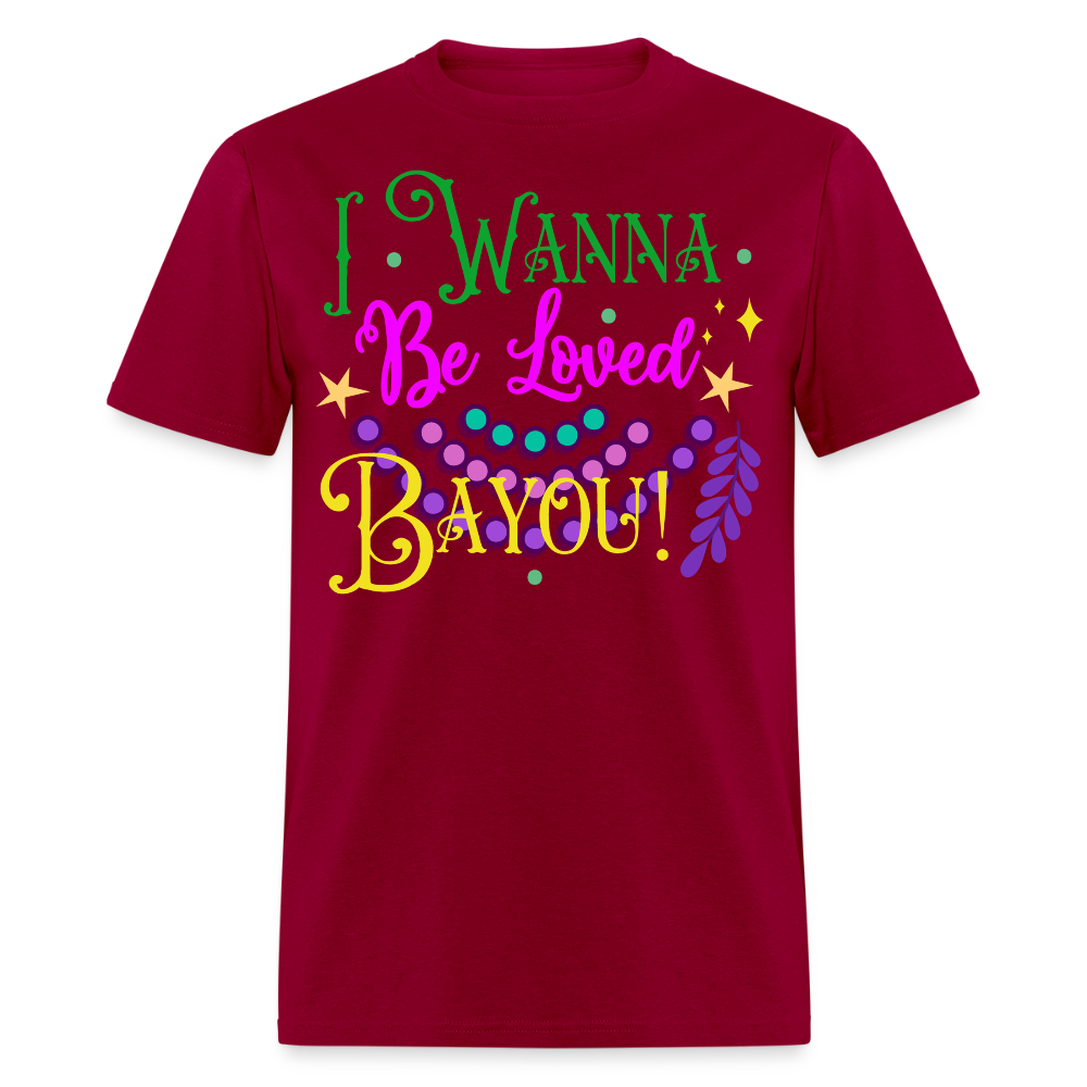 Louisiana-themed Graphic Tee I Wanna Be Loved Bayou T-shirt - dark red