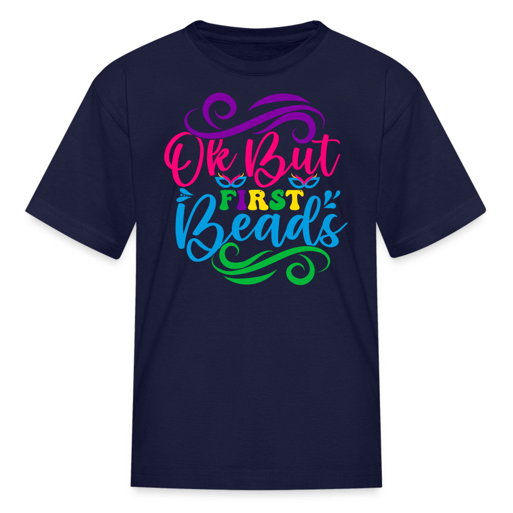 Ok But First Beads Festival Funny Mardi Gras T-shirt - navy