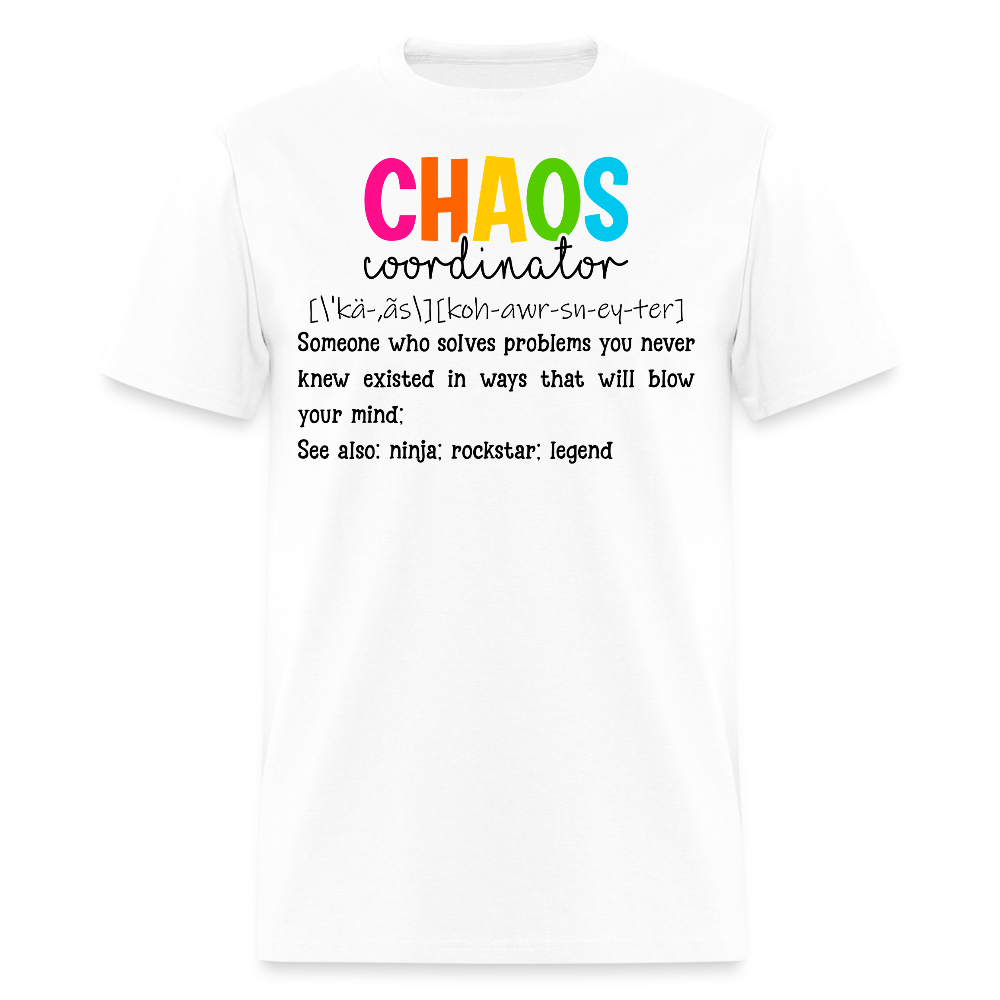 Funny Chaos Coordinator Definition T-Shirt - white
