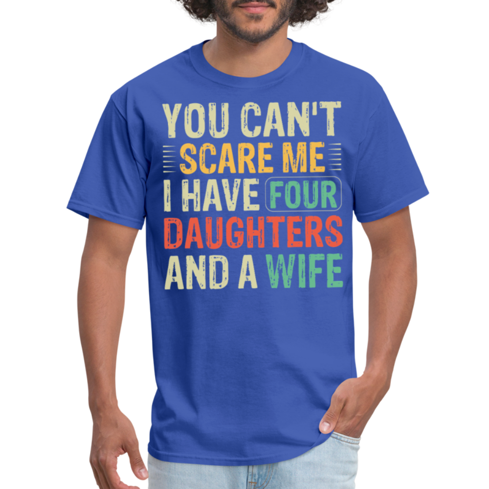 Humorous Gifts For Fathers With Four Daughters And A Wife T-shirt - royal blue