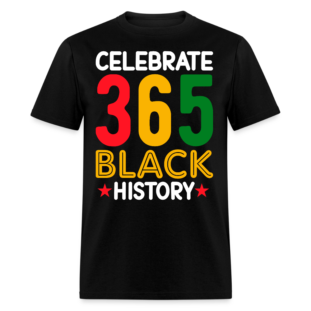 Celebrate Black History 365 Black Culture T-shirt - black